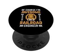 Bien sûr, Je suis génial, Je suis Un ingénieur ferroviaire PopSockets PopGrip Adhésif