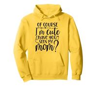 Bien sûr, Je suis Mignon, Avez-Vous vu ma Maman Sweat à Capuche