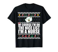 Bien sûr, Je suis sur la Belle liste, Je suis Une infirmière de Noël Meme T-Shirt