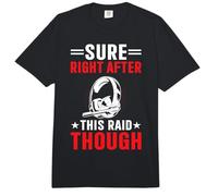 Bien sûr Juste après ce Raid MMORPG Gamers Guild Raid Gaming Comfort Colors Adult Heavyweight T-Shirt