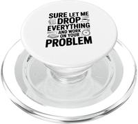 Bien sûr, Laissez-Moi Tout Laisser Tomber et Travailler sur Votre problème PopSockets PopGrip pour MagSafe