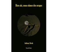Bien sûr, nous eûmes des orages - Anthony Sitruk - Popcards Factory - broché - Roman