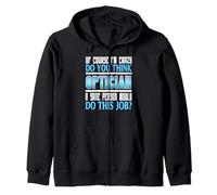 Bien sûr Que Je suis Un Peu Fou Citation opticien Sweat à Capuche