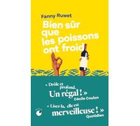 Bien sûr que les poissons ont froid Fanny Ruwet (Auteur)
