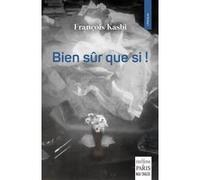 Bien sûr que si ! François Kasbi (Auteur)