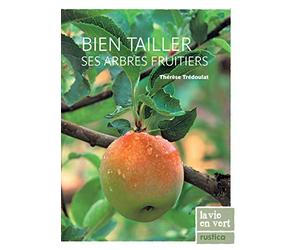 Bien tailler ses arbres fruitiers