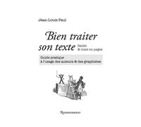 Bien traiter son texte Saisie et mise en pages, guide pratique - JL Paul - Ressouvenances - broché - Guide