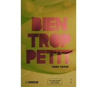 Bien trop petit - Manu Causse - Thierry Magnier Eds - broché - Roman
