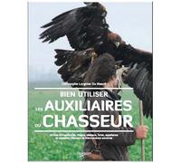Bien Utiliser Les Auxiliaires Du Chasseur