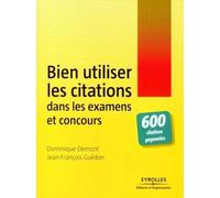 Bien utiliser les citations dans les examens et concours: 600 citations gagnantes