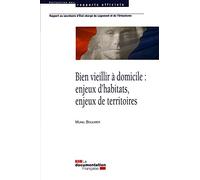 Bien vieillir à domicile: Enjeux d'habitats, enjeux de territoires