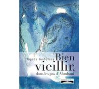 Bien vieillir, dans les pas d'Abraham - Agnes Godefroy - Domuni - broché - Essai