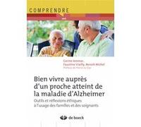 Bien vivre auprès d'un proche atteint de la maladie d'Alzheimer Michel Benoit (Auteur), Pierre Le Coz (Préface), Corine Scemama-Ammar (Auteur), Faustine Viailly (Auteur)