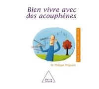 Bien vivre avec des acouphènes - Philippe Peignard - Odile Jacob - broché - Etude