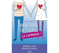 Bien vivre en couple, ça s'apprend Edith Rosset (Auteur)
