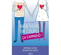 Bien vivre en couple, ça s'apprend – Ideo