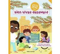 Bien vivre ensemble Ilaria Falorsi (Auteur), Ilaria Falorsi (Illustration), Sylvie Baussier (Auteur)