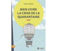Bien vivre la crise de la quarantaine - Judith Petitpas - L'homme Eds De - broché - Guide