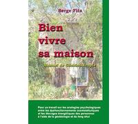 Bien vivre sa maison - Manuel de Géobiothérapie