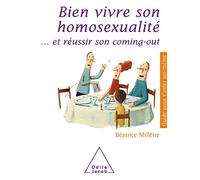 Bien vivre son homosexualité... et réussir son coming-out