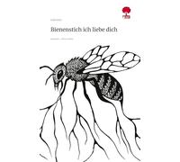 Bienenstich ich liebe dich. Life is a Story - story.one