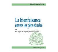 BIENFAISANCE ENVERS LES PèRE E - Hani Ramadan - Al Qalam - broché - Guide