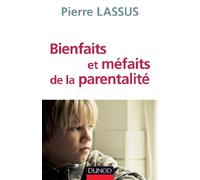 Bienfaits et méfaits de la parentalité