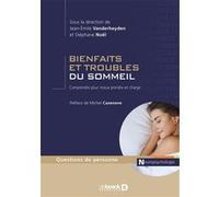 Bienfaits et troubles du sommeil Collectif (Auteur), Stéphane Noël (Coordination éditoriale), Jean-Emile Vanderheyden (Coordination éditoriale), Michel Cazenave (Préface)