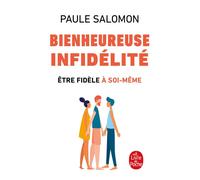 Bienheureuse infidélité - Paule Salomon - Lgf - Poche - Guide