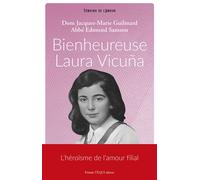 Bienheureuse Laura Vicuña L'héroïsme de lÂ´amour filial - Jacques Marie Guilmard - Tequi - broché - Essai