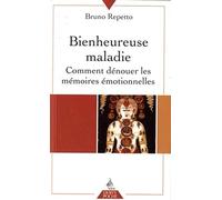 Bienheureuse maladie : Comment dénouer les mémoires émotionnelles