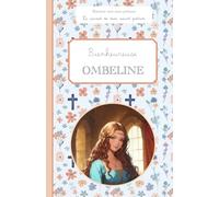 Bienheureuse Ombeline, le carnet de mon saint patron, 6-11 ANS: Raconte-moi mon prénom