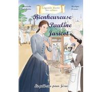 Bienheureuse Pauline Jaricot: Le petit sou pour Jésus