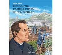 Bienheureux Camille Costa de Beauregard - Gaëtan Evrard - Triomphe Eds Du - cartonné - Bande dessinée