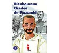 Bienheureux Charles de Foucauld (chemins de lumière n° 9)