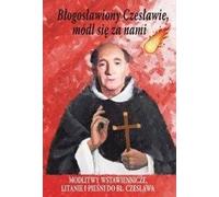 Bienheureux Czeslaw, priez pour nous