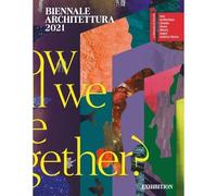 Biennale architettura 2021 How Will we Live Together ? - Hashim Sarkis - Silvana Editoriale - broché - Beau livre