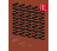 Biennale Architettura 2023 : The Laboratory of the Future (ENG)