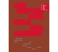 Biennale Architettura 2023. The Laboratory of the Future. Guida breve
