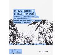 Biens public, charité privée: Comment l'Etat peut-il réguler le Charity Business ?