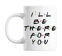 bienternary Mug Humoristique avec Inscription « I'll Be There for You », « Friends TV Show », « Friends TV Show »