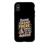 Bientôt Grand Frère Bêtises C'est Moi Qui Apprends Coque pour iPhone X/XS