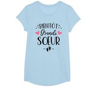 Bientôt Grande Sœur - Humour Annonce Naissance 2ème Enfant T-Shirt, Fille, Bleu Céleste, L