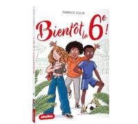 Fabrice Colin – Bientôt la 6e ! – Roman junior – Poche