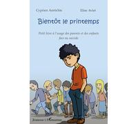 Bientôt le printemps: Petit livre à l'usage des parents et des enfants face au suicide