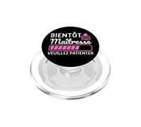 Bientôt Maîtresse Humour Étudiante Professeur École Cadeau PopSockets PopGrip pour MagSafe