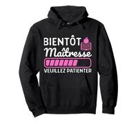 Bientôt Maîtresse Humour Étudiante Professeur École Cadeau Sweat à Capuche