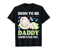 Bientôt papa est en train de charger, veuillez attendre l'annonce de votre grossesse T-Shirt