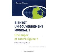Bientot un Gouvernement Mondial ?