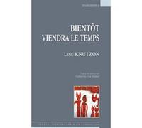 Bientôt viendra le temps Line Knutzon (Auteur), Catherine Lise Dubost (Traduction)